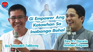 Gi Empower Ang Katawhan Sa Inabanga Bohol | Rev. Fr. Darwin Gitgano & Bro. Wendell Talibong