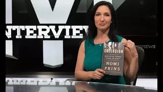 How Central Banks Rigged The World. Nomi Prins Interview