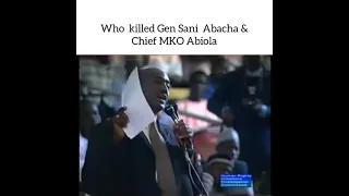 Who Killed Gen Sani Abacha & Chief MKO Abiola