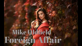 Mike Oldfield -  Foreign Affair ( Andryx Feat  Beq - REMIX ) - 2022 #OlegVlasov