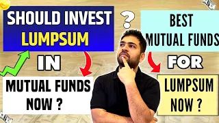 Best Mutual Funds for Lumpsum Now | Is it time to lumpsum in Mutual Funds |