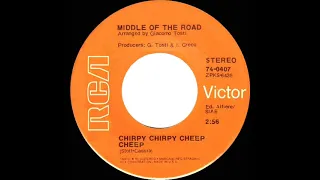 1971 Middle Of The Road - Chirpy Chirpy Cheep Cheep (stereo 45--#1 UK hit)