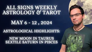 All Signs Weekly Astrology & Tarot May 6th - 12th 2024 Old School Horoscope & Reading Predictions