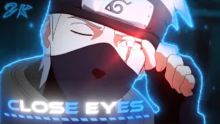 Kakashi - Close Eyes [Edit/AMV]