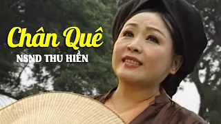 Chân Quê - NSND Thu Hiền | MV Nhạc Trữ Tình Hay Nhất