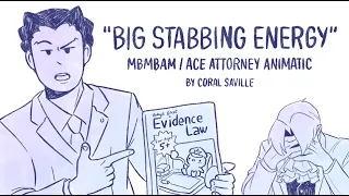 Big Stabbing Energy ★ Ace Attorney Animatic (MBMBAM)