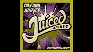 Da Funk Junkies - Destination Disco