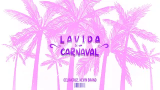 Celia Cruz - La Vida Es Un Carnaval (Kevin Brand Remix) | Tech House