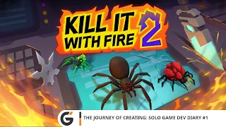 Kill It With Fire 2 - The journey of creating: Solo Game Dev Diary #1