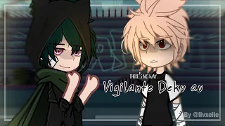 If Deku became a vigilante au []Ft bkdk angst and friendship[]stayed quirkless au []gcmm [] Mha/BNHA