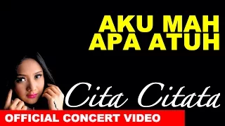 CITA CITATA – Aku Mah Apa Atuh – Konser Cita Citata di Hong Kong, Official Concert Video