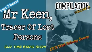 Old Time Radio Compilation/Mr. Keene Tracer of Lost Persons Episode 2/OTR With Beautiful Scenery