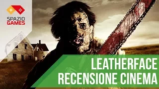 Leatherface, la video recensione Cinema di Spaziogames.it