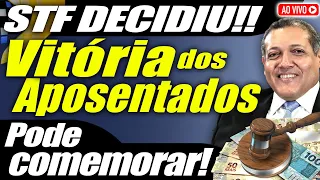 PODE COMEMORAR: VITÓRIA dos APOSENTADOS no STF - Ministro decide FAVORÁVEL ÓTIMA NOTÍCIA