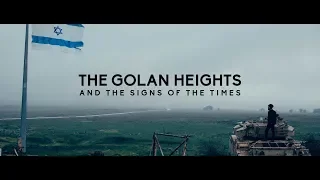 The Golan Heights and the Signs of the Times