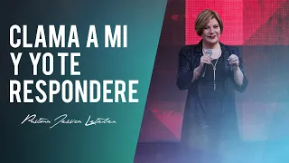 Clama a mi y yo te responderé - Pastora Jessica Letelier