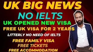 UK Good News || New Visa Opened || No IELTS Required || Apply With Family || Immigration Diaries