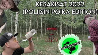 Loskapaukut - Kesäkisat 2022 (Poliisin Poika Edition)