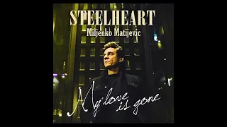 Miljenko Matijevic (SteelHeart)  - 02 -  My Love Is Gone