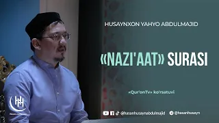 «Naazi'at» surasi - Husaynxon Yahyo Abdulmajid