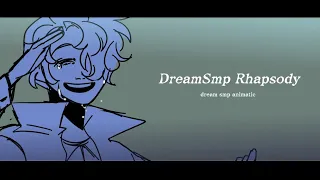 DreamSmp Rhapsody || DREAM SMP ANIMATIC ||