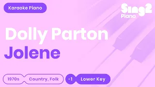 Dolly Parton - Jolene (Lower Key) Piano Karaoke