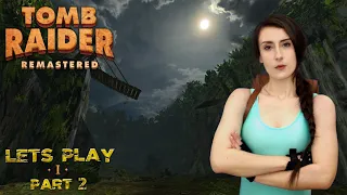 PULL THE LEVER AND PLACE YOUR BETS - PART 2 - TOMB RAIDER 1 REMASTERED