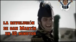 revolución de san Martín  en 10 minutos