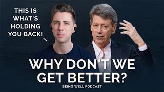 Why We Don't Change (and What You Can Do About It) | Being Well Podcast
