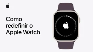 Como desemparelhar e redefinir seu Apple Watch | Suporte da Apple