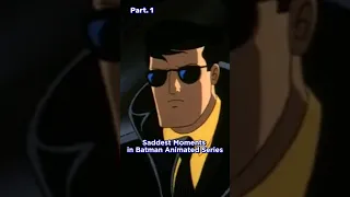 Saddest Moments in Batman Animated Series | Part.1