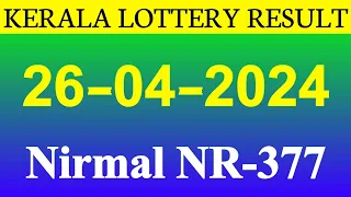 Kerala Lottery result | 26.04.2024 | Nirmal NR-377.
