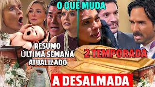 A DESALMADA - Resumo da ULTIMA SEMANA completo atualizado novela a desalmada completa resumo semanal