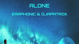 Alone - Earphonic & Djapatox (Let It Prog Records)