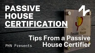 Passive House Certification Tips From A Passive House Certifier