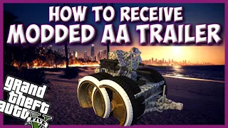 GTA 5 ONLINE HOW TO RECEIVE AA TRAILER GCTF 1.68 (HOW TO SAVE MODDED AA TRAILER)