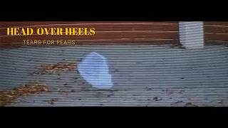 HEAD OVER HEELS - TEARS FOR FEARS Subtitulado inglés/ español.