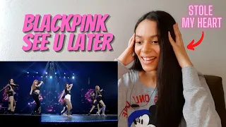 BLACKPINK 'See U Later' (Lyrics and Live Performance) REACTION!! | BLACKPINK STOLE MY HEART 💖