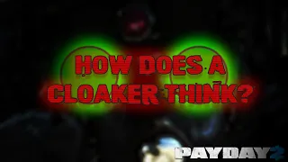 Payday 2: How do Cloakers Work?