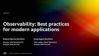 AWS re:Invent 2022 - Observability: Best practices for modern applications (COP344)