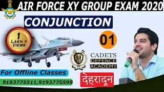 CONJUNCTION 01 | AIR FORCE X/Y GROUP | BY SANJEEV THAKUR SIR | Cadets Defence Academy