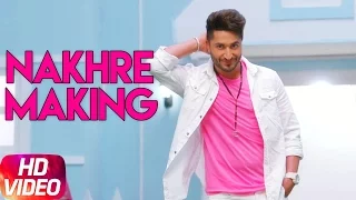 Making of Nakhre | Jassi Gill | Latest Punjabi Song 2017 | Speed Records