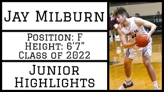 Jay Milburn Class of 2022 Junior Season Highlights 6'7" Forward