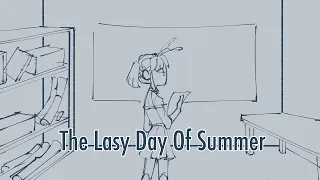 The Last Day Of Summer | Animatic