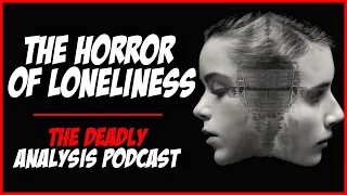 The Blackcoat's Daughter (Film Analysis): The Horror of Loneliness | The Deadly Analysis Podcast
