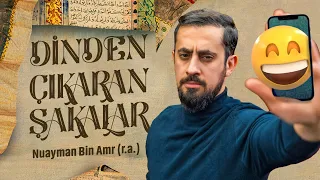 Dinden Çıkaran Şakalar - Nuayman Bin Amr (ra) | Mehmet Yıldız