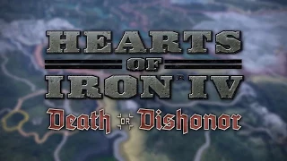 Релизный трейлер дополнения "Death or Dishonor" для игры Hearts of Iron IV!