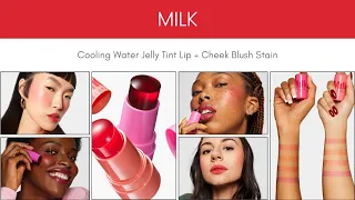 Sneak Peek! MILK Makeup Cooling Water Jelly Tint Lip + Cheek Blush Stain