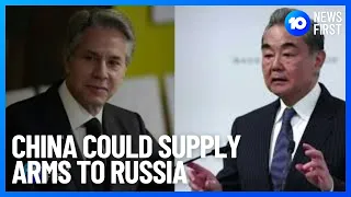 China Could Supply Arms To Russia l 10 News First