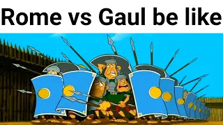 Rome vs Gaul be like